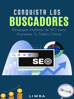cover image of Conquista los buscadores -Estrategias infalibles de seo para aumentar tu trafico online